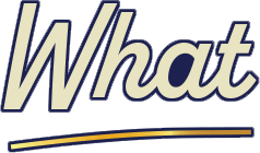 Graphic text that says: What
