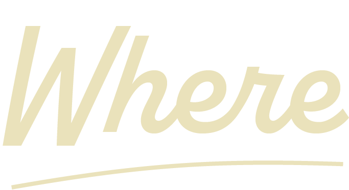 Graphic text that says: Where