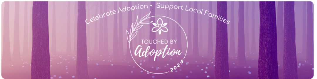 Touched by Adoption 2025 banner