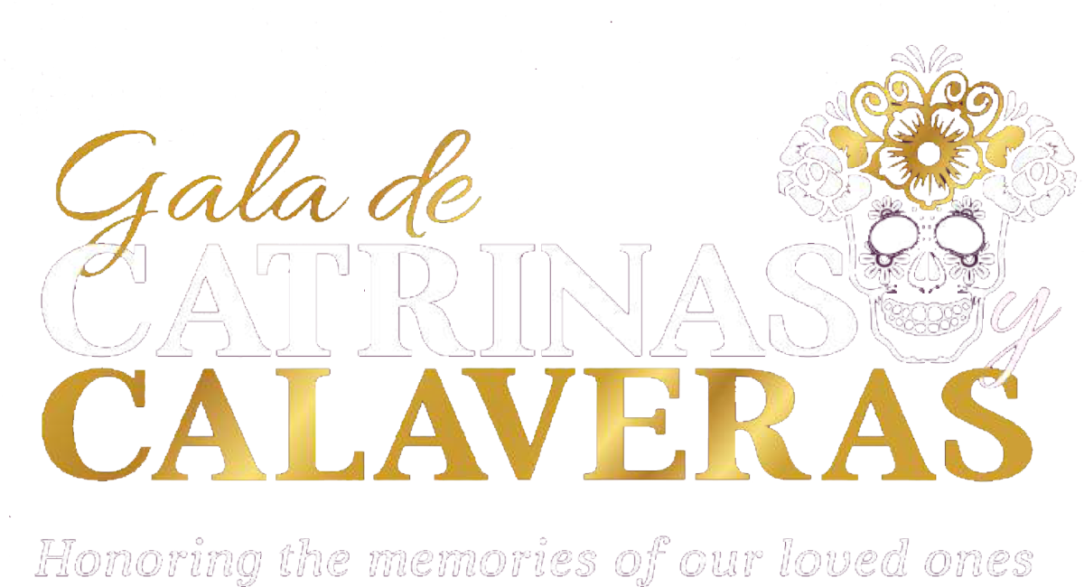 Logo: Gala de Catrinas y Calaveras, Honoring the memories of our loved ones