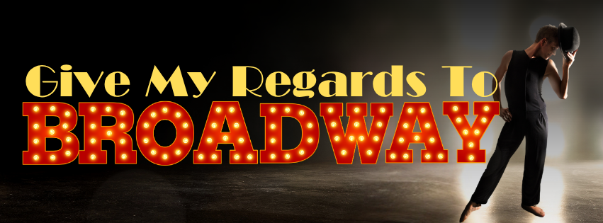 Give My Regards To Broadway banner