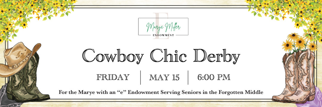 Cowboy Chic Derby for Marye with an "e" Endowment banner