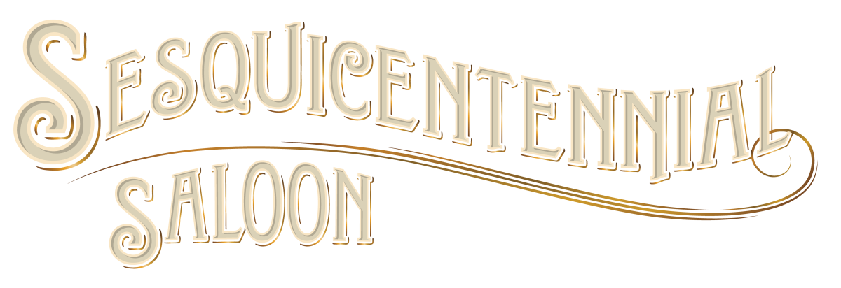 Event logo: Sesquicentennial Saloon