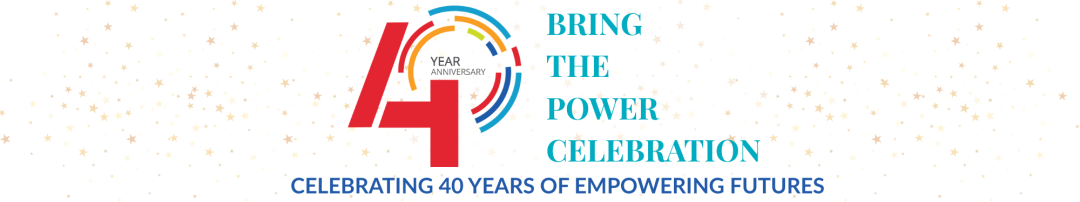 40th Anniversary Bring the Power Celebration banner