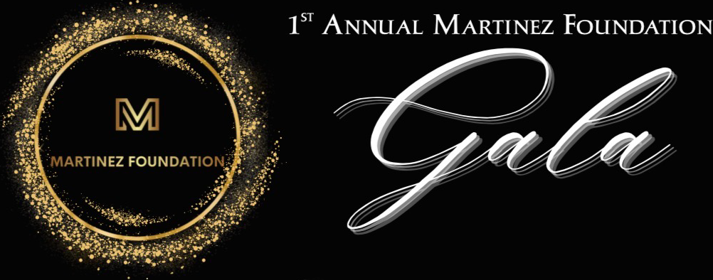 Event Title: 1st Annual Martinez Foundation Gala