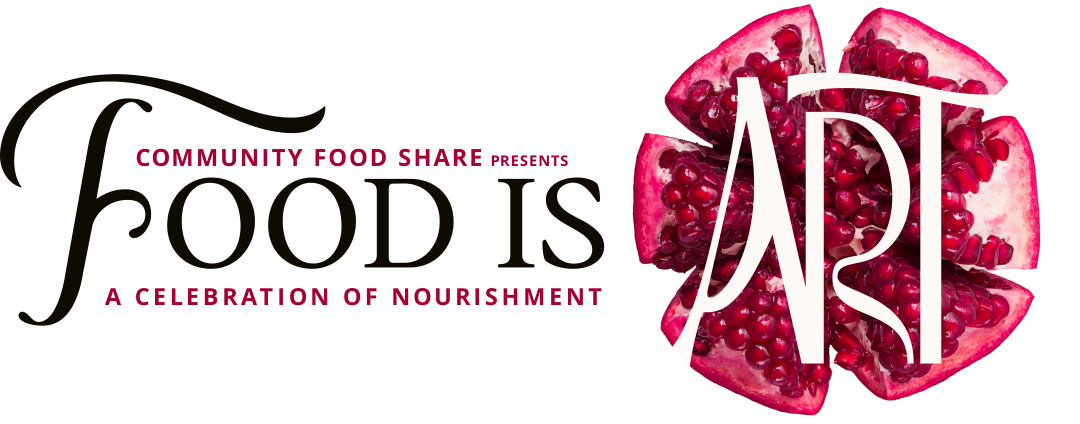 Community Food Share Presents: Food Is Art banner