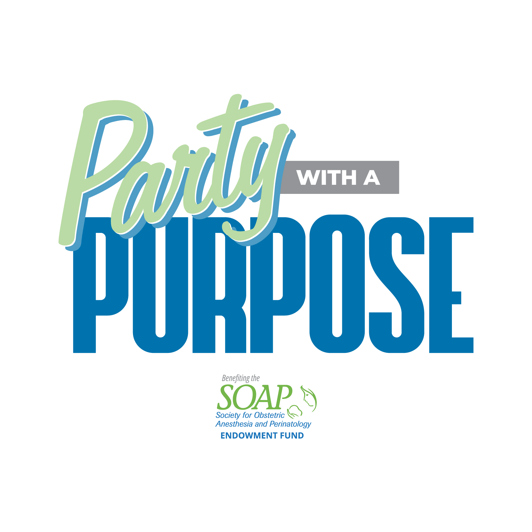 SOAP Endowment Fund - “Party with a Purpose” Benefit logo