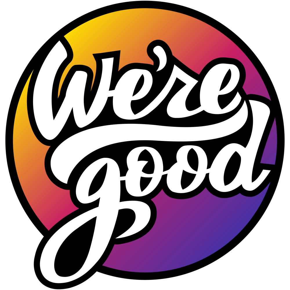 We're Good Podcast