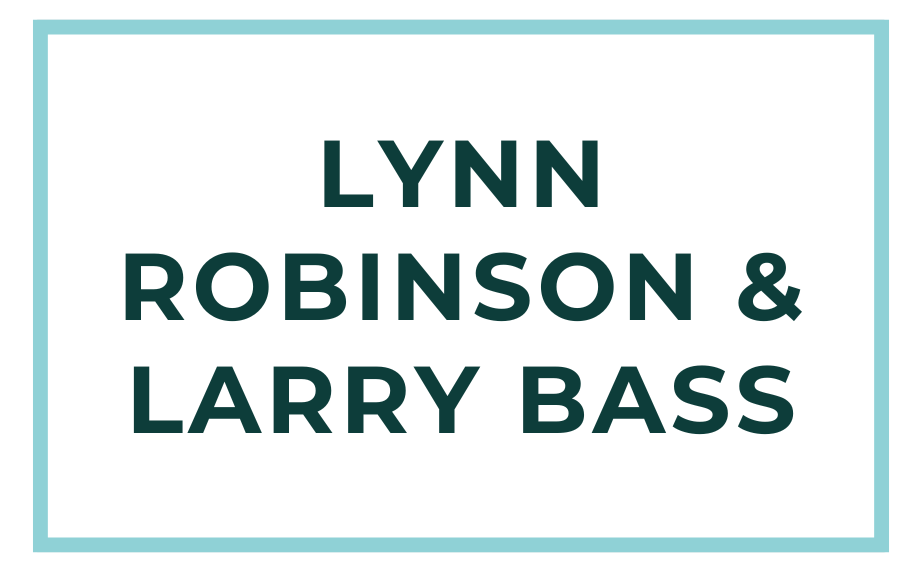 A blue rectangle has green text in the middle: Lynn Robinson & Larry Bass