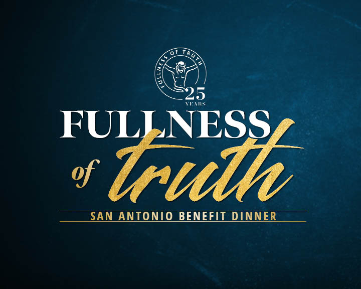 2026 Fullness of Truth San Antonio Benefit Dinner banner