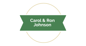 Carol & Ron Johnson