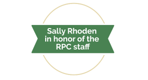 Sally Rhoden in honor of the RPC staff