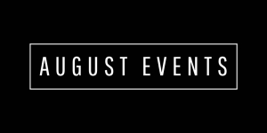 August Events