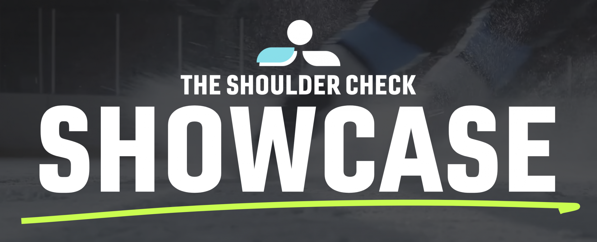 Shoulder Check Showcase background
